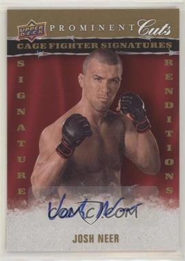 2009 Upper Deck Prominent Cuts - Cage Fighter Signature Renditions #CFSR-JN - Josh Neer