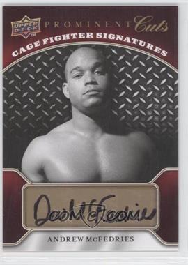 2009 Upper Deck Prominent Cuts - Cage Fighter Signatures #CFS-AM - Andrew McFedries