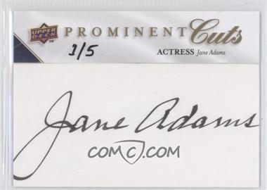 2009 Upper Deck Prominent Cuts - Cut Signatures #PC-JA - Jane Adams /5