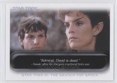 2010 Rittenhouse The "Quotable" Star Trek Movies - [Base] #25 - Star Trek III: The Search for Spock - "Admiral, David is dead."