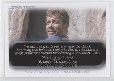 2010 Rittenhouse The "Quotable" Star Trek Movies - [Base] #38 - Star Trek V: The Final Frontier - "I'm not trying to break any records, Spock"