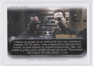 2010 Rittenhouse The "Quotable" Star Trek Movies - [Base] #58 - Star Trek Generations - "I believe my growth as an artificial..."