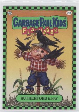 2010 Topps Garbage Pail Kids Flashback - [Base] - Green #27b - Rutherford B. Hay