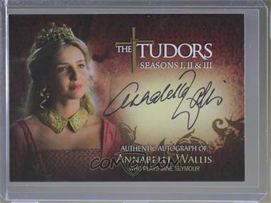 2011 Breygent The Tudors: Seasons I, II & III - Autographs #TA-AW - Annabelle Wallis as Jane Seymour