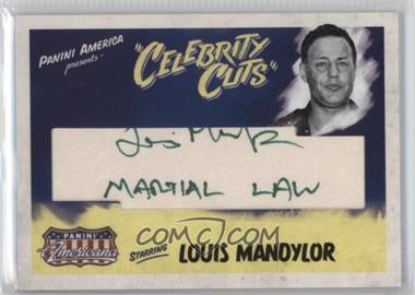 2011 Panini Americana - Celebrity Cuts Cut Signatures #66.2 - Louis Mandylor (Martial Law) /30