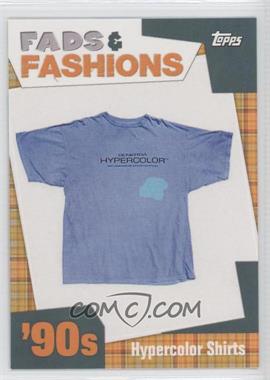 2011 Topps American Pie - Fads & Fashion #FF-14 - Hypercolor Shirts