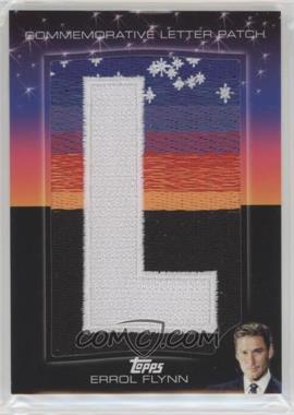 2011 Topps American Pie - Hollywood Sign Commemorative Letter Patch #HSLP-10 - Errol Flynn /25
