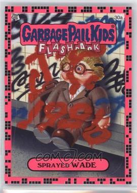 2011 Topps Garbage Pail Kids Flashback Series 2 - [Base] - Punk Pink #30a - Sprayed Wade