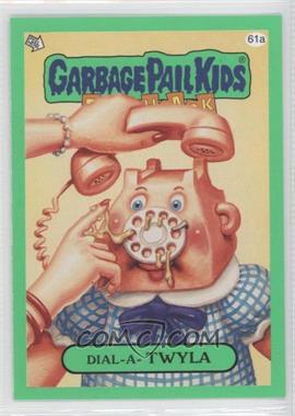 2011 Topps Garbage Pail Kids Flashback Series 3 - [Base] - Green #61a - Dial-a-twyla