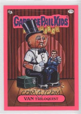 2011 Topps Garbage Pail Kids Flashback Series 3 - [Base] - Pink #21b - Van Triloquist