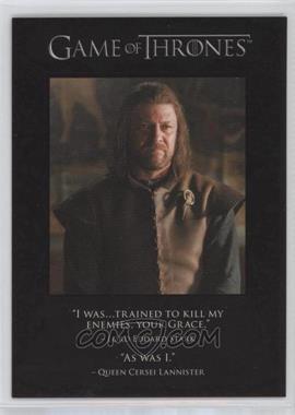 2012 Rittenhouse Game of Thrones Season 1 - The Quotable Game of Thrones #Q8 - Lord Eddard Stark, Queen Cersei Lannister, Tywin Lannister, Tyrion Lannister