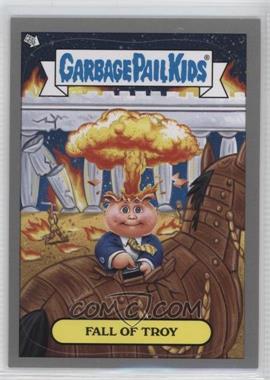 2012 Topps Garbage Pail Kids Brand New Series 1 - Adam Bomb Through History - Silver #5 - Fall of Troy