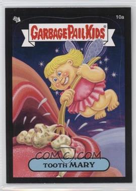2012 Topps Garbage Pail Kids Brand New Series 1 - [Base] - Black #10a - Tooth Mary