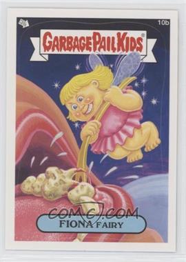 2012 Topps Garbage Pail Kids Brand New Series 1 - [Base] #10b - Fiona Fairy