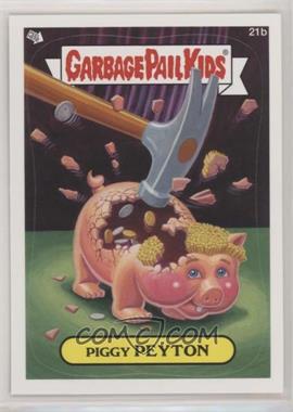 2012 Topps Garbage Pail Kids Brand New Series 1 - [Base] #21b - Piggy Peyton