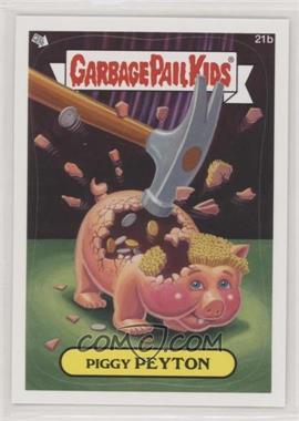 2012 Topps Garbage Pail Kids Brand New Series 1 - [Base] #21b - Piggy Peyton