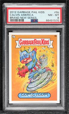 2012 Topps Garbage Pail Kids Brand New Series 1 - [Base] #5b - Calvin America [PSA 8 NM‑MT]