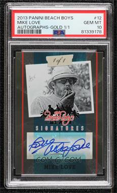 2013 Panini Beach Boys 50th Anniversary - Signatures - One of One #12 - Mike Love /1 [PSA 10 GEM MT]