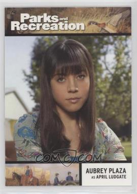 2013 Press Pass Parks and Recreation Seasons 1-4 - [Base] #73 - Aubrey Plaza as April Ludgate