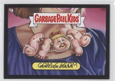 2013 Topps Garbage Pail Kids Brand-New Series 2 - [Base] - Black #109b - Jeweled Julia