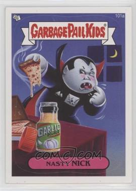 2013 Topps Garbage Pail Kids Brand-New Series 2 - [Base] #101a - Nasty Nick [EX to NM]