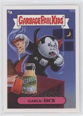 2013 Topps Garbage Pail Kids Brand-New Series 2 - [Base] #101b - Garlic Rick