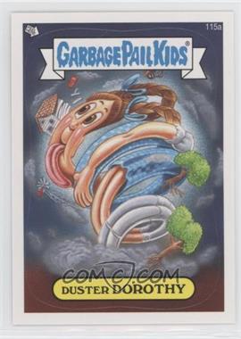 2013 Topps Garbage Pail Kids Brand-New Series 2 - [Base] #115a - Duster Dorothy