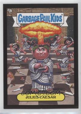 2013 Topps Garbage Pail Kids Brand-New Series 3 - Adam Bombing - Black #1 - Julius Caesar