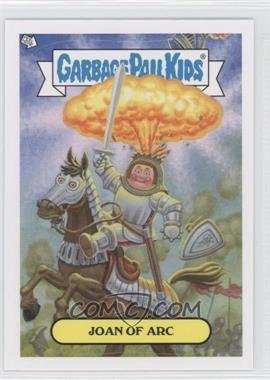 2013 Topps Garbage Pail Kids Brand-New Series 3 - Adam Bombing #4 - Joan Of Arc