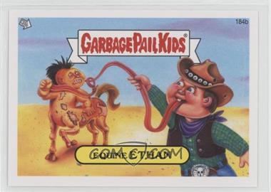 2013 Topps Garbage Pail Kids Brand-New Series 3 - [Base] #184b - Equine Ethan