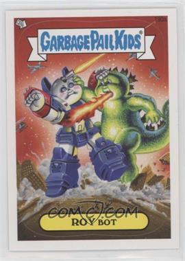 2013 Topps Garbage Pail Kids Brand-New Series 3 - [Base] #190a - Roy Bot