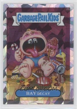 2013 Topps Garbage Pail Kids Chrome - [Base] - Atomic Refractor #2b - Ray Decay