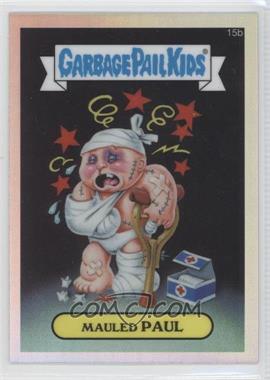 2013 Topps Garbage Pail Kids Chrome - [Base] - Refractor #15b - Mauled Paul