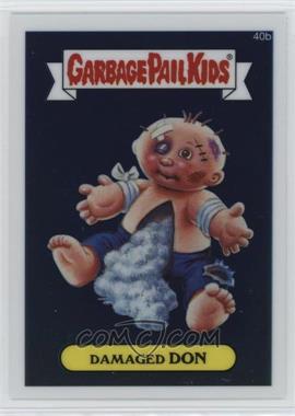 2013 Topps Garbage Pail Kids Chrome - [Base] #40b - Damaged Don