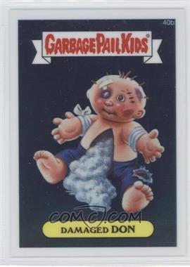 2013 Topps Garbage Pail Kids Chrome - [Base] #40b - Damaged Don