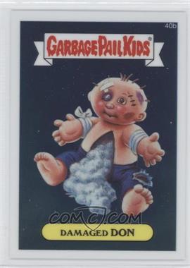 2013 Topps Garbage Pail Kids Chrome - [Base] #40b - Damaged Don