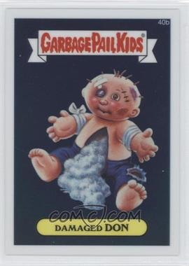 2013 Topps Garbage Pail Kids Chrome - [Base] #40b - Damaged Don