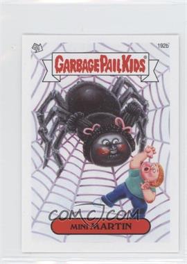 2013 Topps Garbage Pail Kids Minis - [Base] #192b - Mini Martin