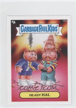 2013 Topps Garbage Pail Kids Minis - [Base] #193b - Heady Hal