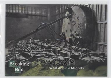 2014 Cryptozoic Breaking Bad Seasons 1-5 - [Base] #92 - What About A Magnet?