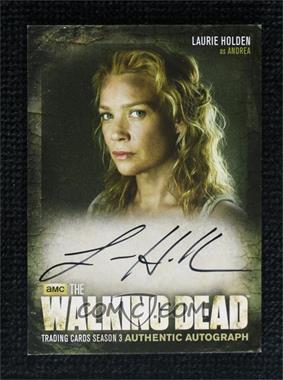 2014 Cryptozoic The Walking Dead Season 3 Part 1 - Autographs #A14 - Laurie Holden as Andrea