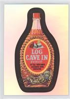 Log Cave-In Syrup
