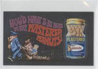 Plastered Peanuts