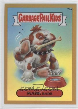 2014 Topps Garbage Pail Kids Chrome Original Series 2 - [Base] - Gold Refractor #74a - Mark Bark /50