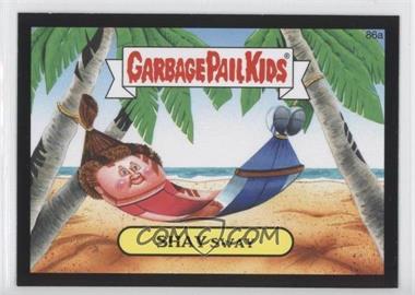 2014 Topps Garbage Pail Kids Series 2 - [Base] - Black #86a - Shay Sway