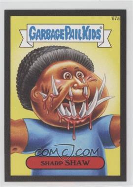 2014 Topps Garbage Pail Kids Series 2 - [Base] - Canvas Texture #67a - Sharp Shaw