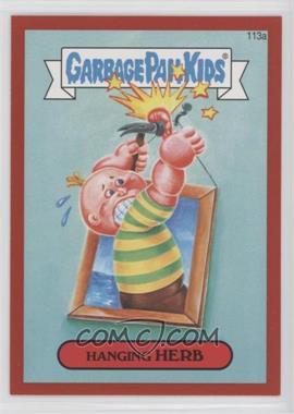 2014 Topps Garbage Pail Kids Series 2 - [Base] - Metallic Red #113a - Hanging Herb