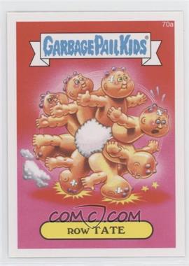 2014 Topps Garbage Pail Kids Series 2 - [Base] #70a - Row Tate