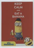 Keep Calm and Eat a Banana