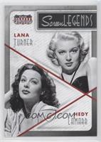 Hedy Lamarr, Lana Turner